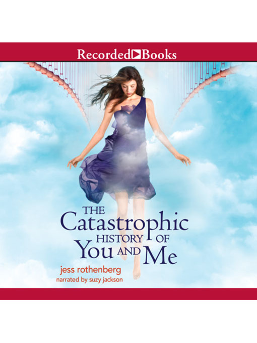 Title details for The Catastrophic History of You and Me by Jess Rothenberg - Wait list